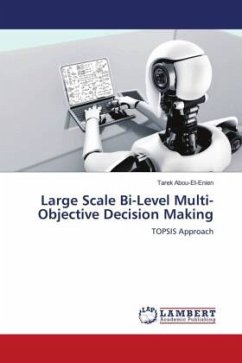 Large Scale Bi-Level Multi-Objective Decision Making - Abou-El-Enien, Tarek