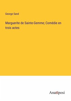 Cover Marguerite de Sainte-Gemme; Comédie en trois actes