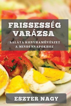 Frissesség Varázsa - Nagy, Eszter