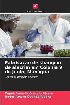 Fabricação de shampoo de alecrim em Colonia 9 de Junio, Manágua - Obando Rivera, Tupak Ernesto;Obando Rivera, Roger Amaru