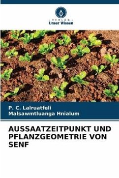 AUSSAATZEITPUNKT UND PFLANZGEOMETRIE VON SENF - Lalruatfeli, P. C.;Hnialum, Malsawmtluanga