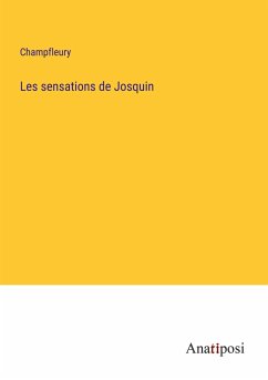 Les sensations de Josquin - Champfleury