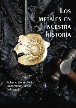 Los metales en nuestra historia (eBook, PDF) - Lleras Pérez, Roberto; Vetter Parodi, Luisa María