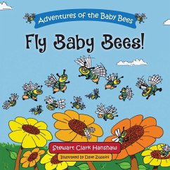 FLY BABY BEES! - Hanshaw, Stewart Clark