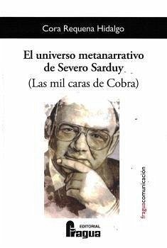 Cover El universo metanarrativo de Severo Sarduy (Las mil caras de Cobra)