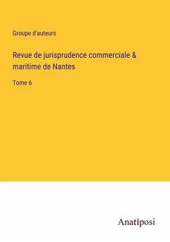 Revue de jurisprudence commerciale & maritime de Nantes - Groupe d'auteurs