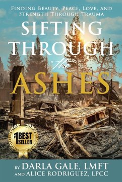 Sifting Through the Ashes - Gale, Darla; Rodriguez, Alice