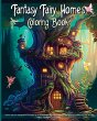 Fantasy Fairy Homes Coloring Book - Bild 1