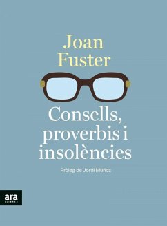 Consells, proverbis i insolències - Fuster i Ortells, Joan