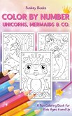 Color by Number - Unicorns, Mermaids & Co.
