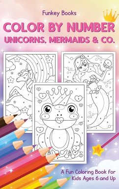 Color by Number - Unicorns, Mermaids & Co. - Books, Funkey