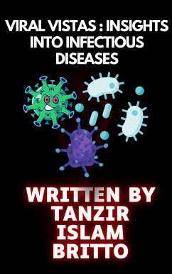 Viral Vistas: Insights into Infectious Diseases (eBook, ePUB) - Islam Britto, Tanzir