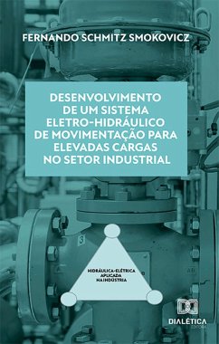 Cover Desenvolvimento de um sistema eletro-hidráulico de movimentação para elevadas cargas no setor industrial (eBook, ePUB)