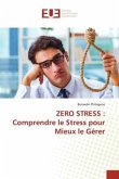 ZERO STRESS : Comprendre le Stress pour Mieux le Gérer