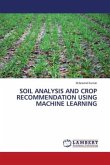 SOIL ANALYSIS AND CROP RECOMMENDATION USING MACHINE LEARNING