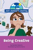 JOIN JACKSON's JOURNEY Being Creative JOIN JACKSON's JOURNEY Being Creative