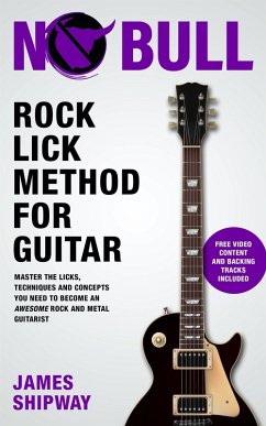 Rock Lick Method for Guitar (eBook, ePUB) - Shipway, James