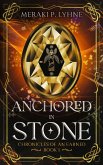 Anchored in Stone (Chronicles of an Earned, #1) (eBook, ePUB)