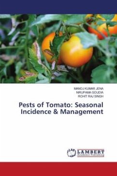 Pests of Tomato: Seasonal Incidence & Management - JENA, MANOJ KUMAR;GOUDIA, NIRUPAMA;Singh, Rohit Raj