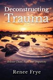 Deconstructing Trauma