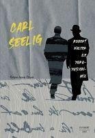 Robert Walser ile Yürüyüslerimiz - Seelig, Carl