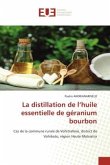 La distillation de l¿huile essentielle de géranium bourbon