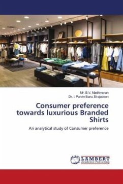 Consumer preference towards luxurious Branded Shirts - Madhivanan, Mr. B.V.;Sirajudeen, Dr. I. Parvin Banu