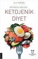 Bütüncül Saglikta Ketojenik Diyet - Türsen, Ümit