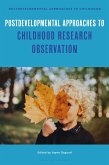 Postdevelopmental Approaches to Childhood Research Observation (eBook, ePUB)