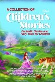 A COLLECTION OF CHILDREN'S STORIES (eBook, ePUB)