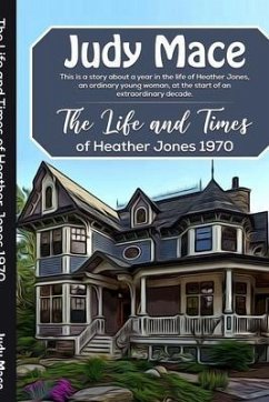The Life and Times of Heather Jones 1970 (eBook, ePUB) - Michon, Judy