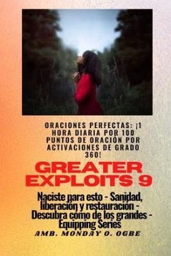 Greater Exploits - 9 - Oraciones perfectas (eBook, ePUB) - Ogbe, Ambassador Monday O.