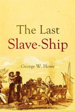 The Last Slave-Ship (eBook, ePUB) - Howe, George W.