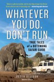 Whatever You Do, Don't Run (eBook, ePUB) Whatever You Do, Don't Run (eBook, ePUB)