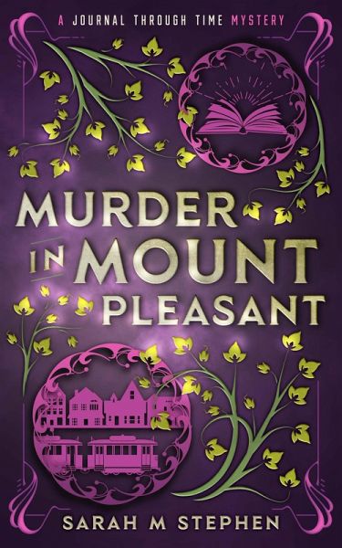 Murder in Mount Pleasant (Journal Through Time Mysteries) (eBook, ePUB) Murder in Mount Pleasant (Journal Through Time Mysteries) (eBook, ePUB)