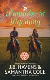 Wannabe in Wyoming (Antelope Rock, #1) (eBook, ePUB)