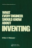 What Every Engineer Should Know about Inventing (eBook, PDF)