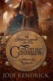 Changeling (The Soaring Dragon Chronicles, #1) (eBook, ePUB)