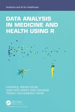 Data Analysis in Medicine and Health using R (eBook, PDF) - Musa, Kamarul Imran; Mansor, Wan Nor Arifin Wan; Hanis, Tengku Muhammad