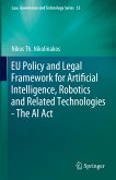 EU Policy and Legal Framework for Artificial Intelligence, Robotics and Related Technologies - The AI Act (eBook, PDF)