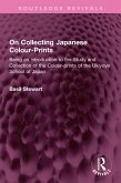On Collecting Japanese Colour-Prints (eBook, PDF)