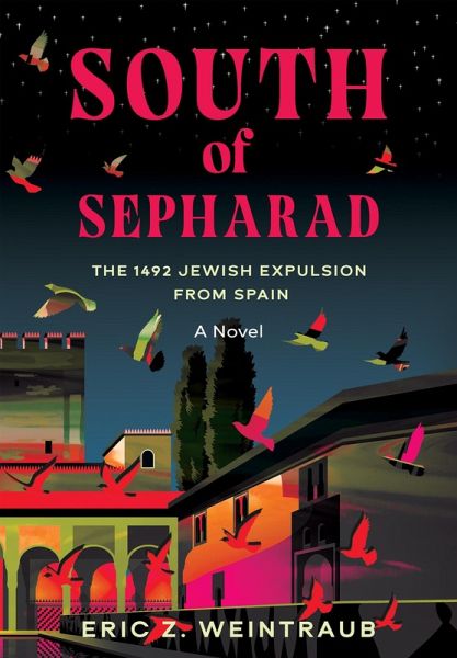 South of Sepharad: The 1492 Jewish Expulsion from Spain (eBook, ePUB)