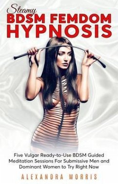 Cover Steamy BDSM Femdom Hypnosis (eBook, ePUB)