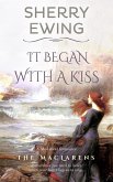 It Began With A Kiss (The MacLarens, #4) (eBook, ePUB)