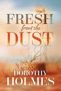 Fresh from the Dust (eBook, ePUB) - Holmes, Dorothy