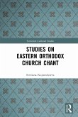 Studies on Eastern Orthodox Church Chant (eBook, PDF) Studies on Eastern Orthodox Church Chant (eBook, PDF)