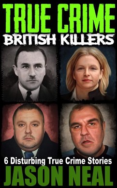 True Crime: British Killers - A Prequel (eBook, ePUB) - Neal, Jason