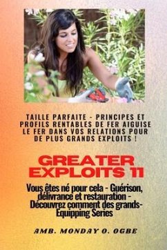 Greater Exploits - 11 - Taille parfaite (eBook, ePUB) - Ogbe, Ambassador Monday O.