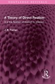 A Theory of Direct Realism (eBook, PDF) A Theory of Direct Realism (eBook, PDF)