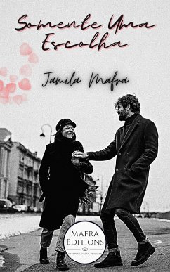 Somente Uma Escolha (eBook, ePUB) - Jamila Mafra